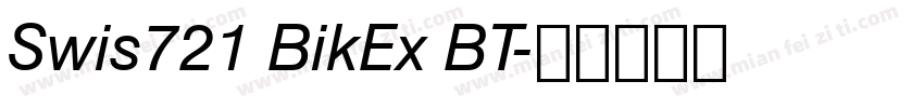 Swis721 BikEx BT字体转换